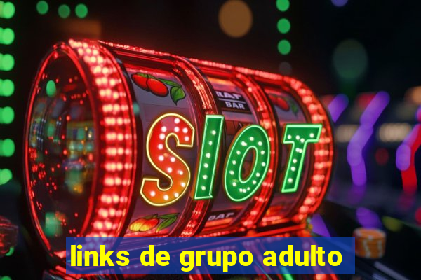 links de grupo adulto